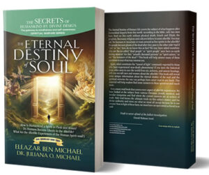 Read more about the article The Secrets of Humankind by Divine Design: The Eternal Destiny of Souls